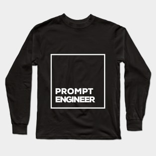 prompt engineer Long Sleeve T-Shirt